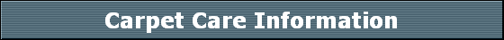Carpet Care Information